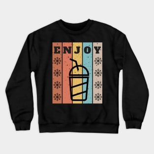 Enjoy Cold Juice Crewneck Sweatshirt